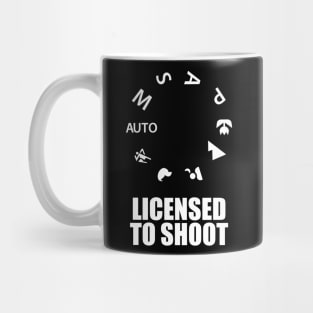 Licensed to shoot funny photographer gift Mug